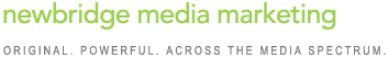 Newbridge Media, LLC - Original. Powerful. Across the Media Spectrum